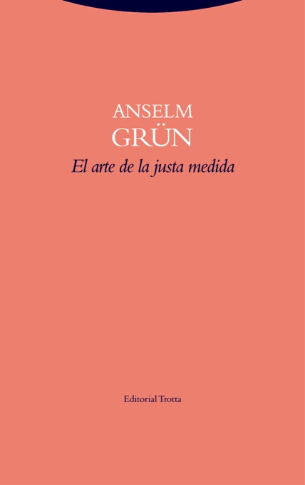ARTE DE LA JUSTA MEDIDA, EL