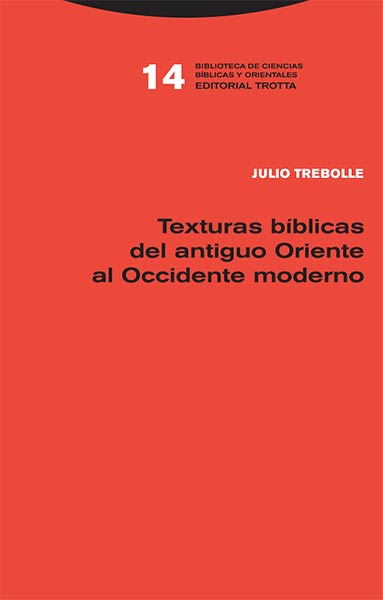 TEXTURAS BIBLICAS DEL ANTIGUO ORIENTE AL OCCIDENTE MODERNO