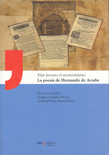 HUIR PROCURO EL ENCARECIMIENTO, LA POESIA DE HERNANDO DE ACU
