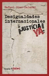 DESIGUALDADES INTERNACIONALES �JUSTICIA YA!