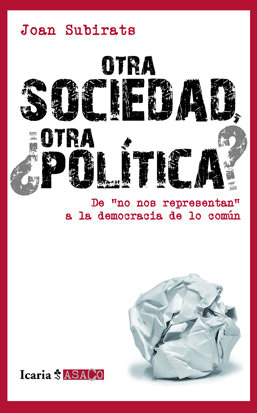 OTRA SOCIEDAD,OTRA POLITICA?