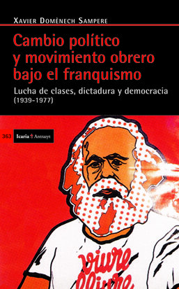 CAMBIO POLITICO Y MOVIMIENTO OBRERO BAJO EL FRANQUISMO