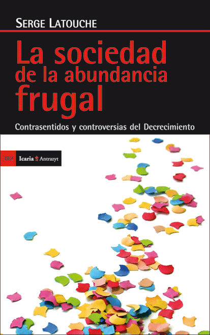 SOCIEDAD DE LA ABUNDANCIA FRUGAL,LA-CONTRASENTIDOS Y CONTRO