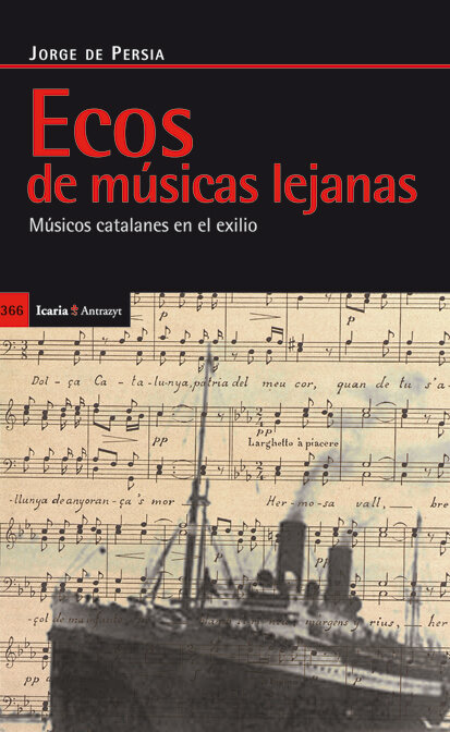 ECOS DE MUSICAS LEJANAS-MUSICOS CATALANES EN EL EXILIO