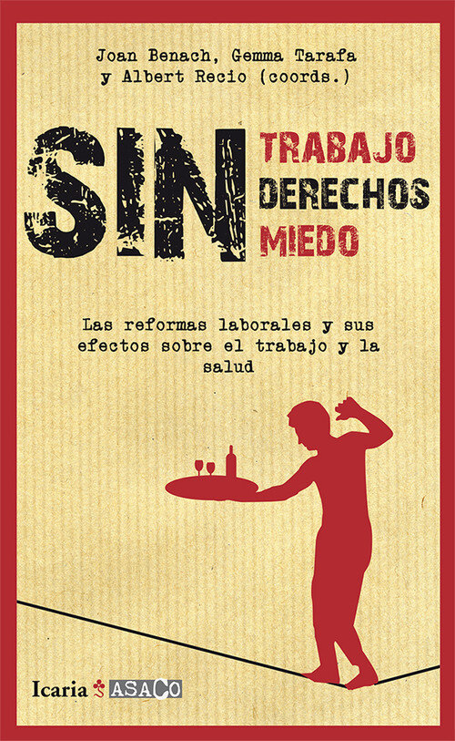 SIN TRABAJO,SIN DERECHOS,SIN MIEDOS