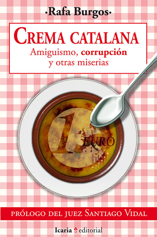 CREMA CATALANA (AMIGUISMO, CORRUPCION Y OTRAS MISERIAS)