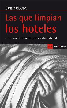 QUE LIMPIAN LOS HOTELES (HISTORIAS OCULTAS DE LA PRECAR , LA