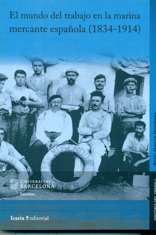 MUNDO DEL TRABAJO EN LA MARINA MERCANTE ESPA�OLA (1834-1914