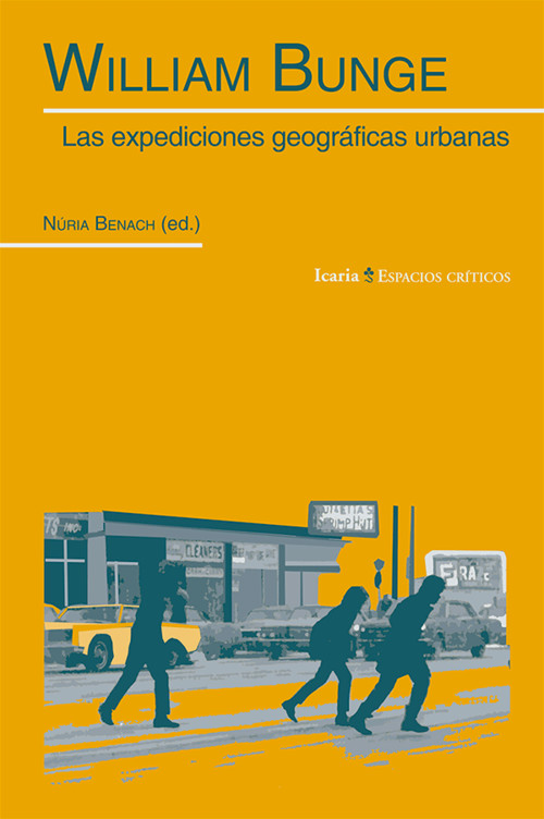 WILLIAM BUNGE LAS EXPEDICIONES GEOGRAFICAS URBANAS