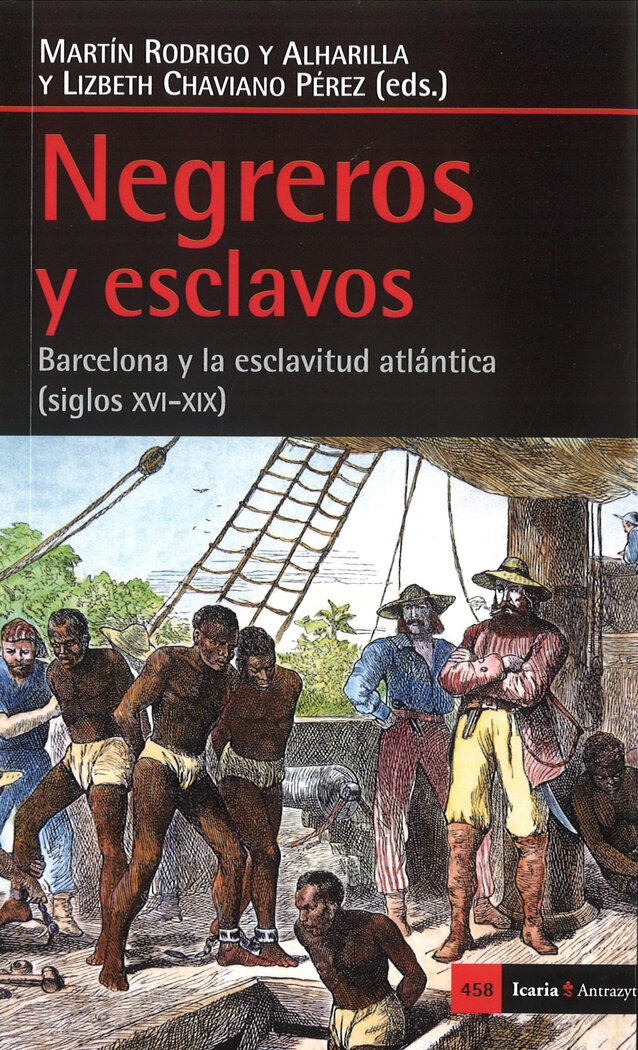 NEGREROS Y ESCLAVOS. BARCELONA Y LA ESCLAVITUD ATLANTICA