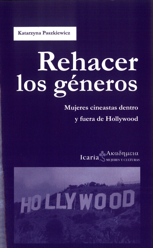 REHACER LOS GENEROS. MUJERES CINEASTAS DENTRO Y FUERA DE HO