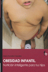 OBESIDAD INFANTIL.NUTRICION INTELIGENTEE PARA TUS HIJOS