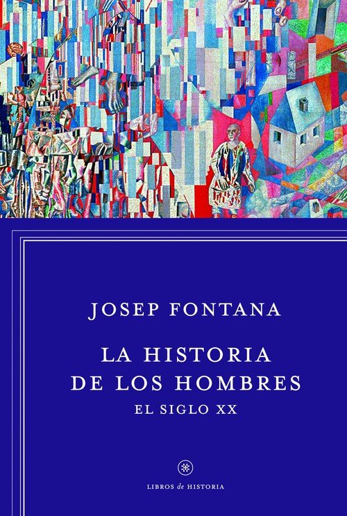 HISTORIA DE LOS HOMBRES:EL SIGLO XX