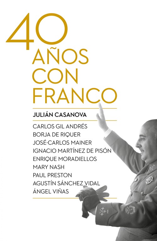 CUARENTA A�OS CON FRANCO,LOS