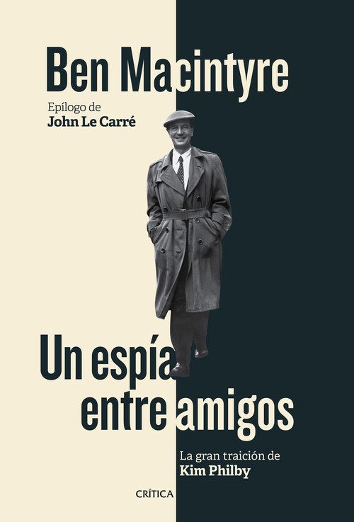 UN ESPIA ENTRE AMIGOS-LA GRAN TRAICION DE KIM PHILBY