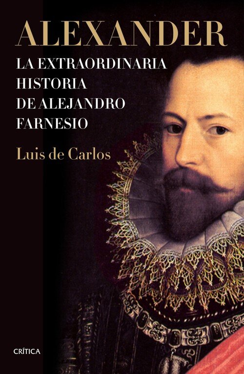ALEXANDER LA EXTRAORDINARIA HISTORIA DE ALEJANDRO FARNESIO
