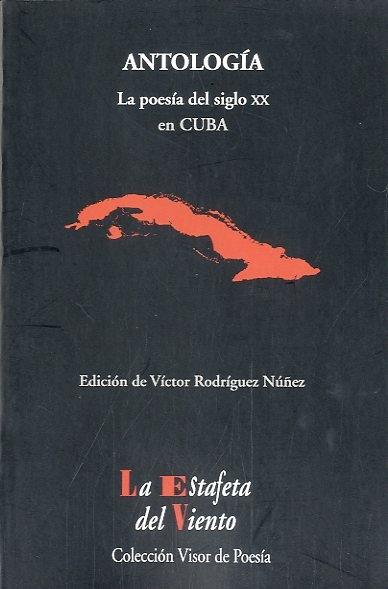 ANTOLOGIA LA POESIA DEL SIGLO XX EN CUBA