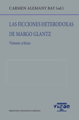 FICCIONES HETERODOXAS DE MARGO GLANTZ, LAS