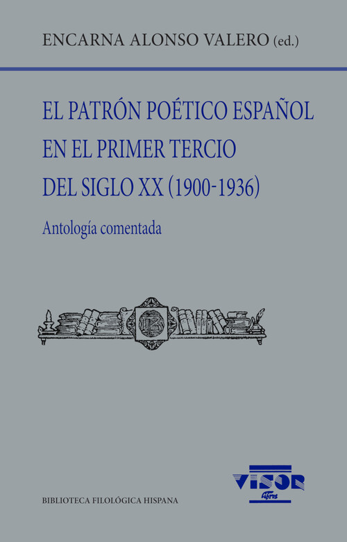 PATRON POETICO ESPA�OL EN EL PRIMER TERCIO DEL SIGLO XX, EL