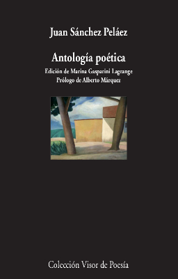 ANTOLOGIA POETICA - JUAN SANCHEZ PELAEZ