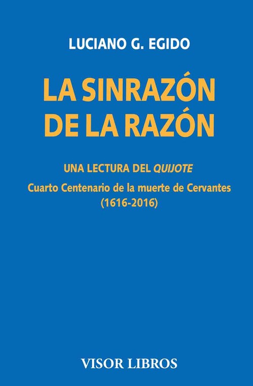 SINRAZON DE LA RAZON. UNA LECTURA DEL QUIJOTE, LA