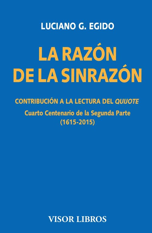 RAZON DE LA SINRAZON. CONTRIBUCION A LA LECTURA DEL QUIJOTE,