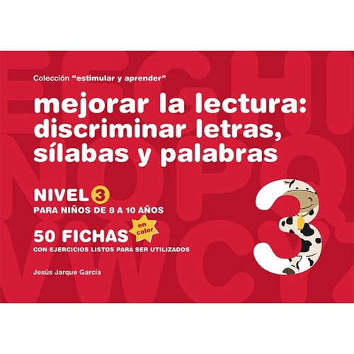 MEJORAR LA LECTURA 3 DISCRIMINAR LETRAS SILABAS Y PALABRAS