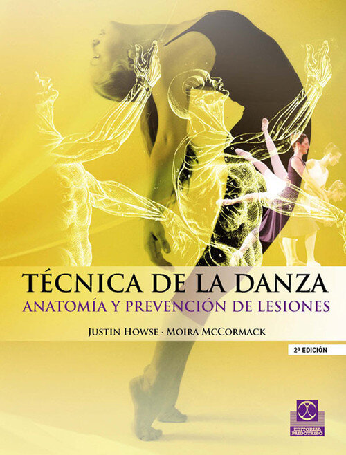 TECNICA DE LA DANZA ANATOMIA Y PREVENCION DE LESIONES