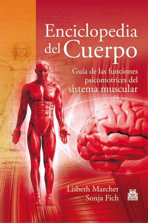ENCICLOPEDIA DEL CUERPO GUIA DE LAS FUNCIONES PSICOMOTRICES