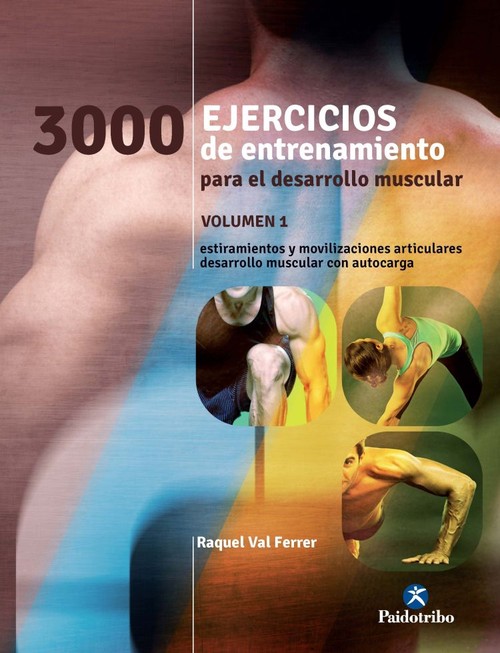 3000 EJERCICIOS DE ENTRENAMIENTO PARA EL DESARROLLO MUSCULAC