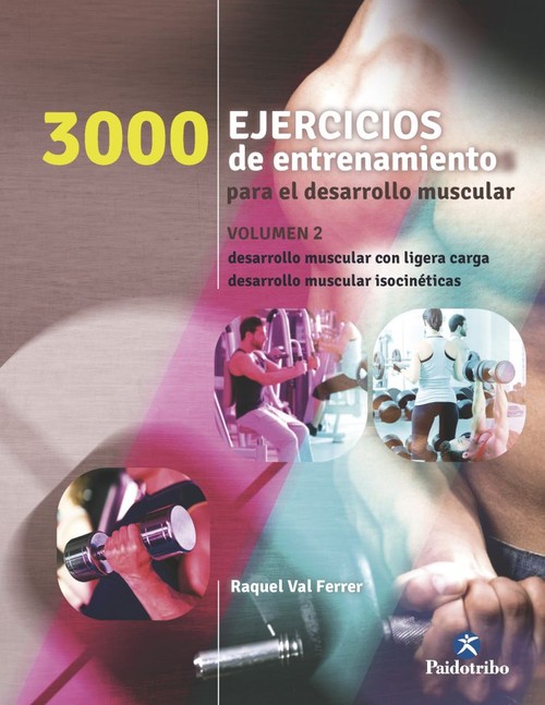 3000 EJERCICIOS DE ENTRENAMIENTO PARA EL DESARROLLO MUSCULAC