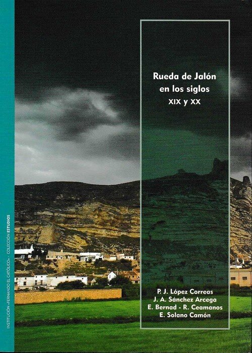 RUEDA DE JALON EN LOS SIGLOS XIX Y XX