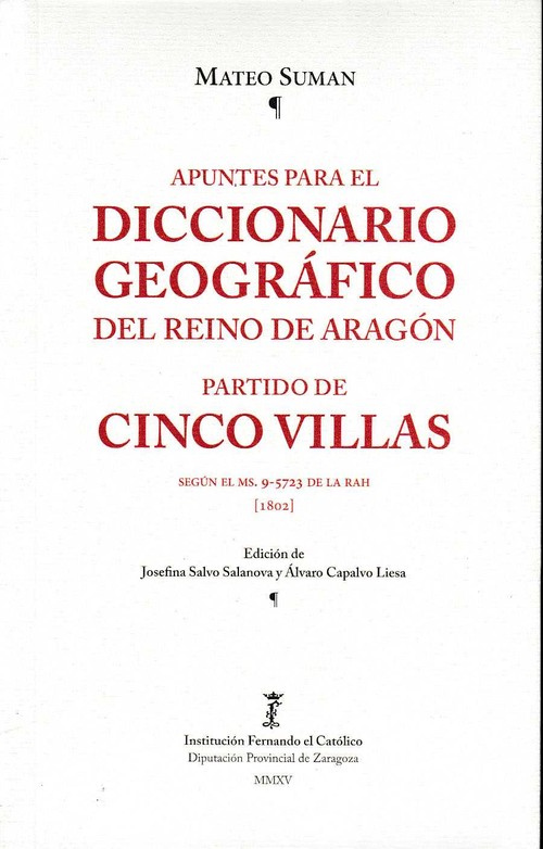 APUNTES PARA EL DICCIONARIO GEOGRAFICO DEL REINO DE ARAGON,
