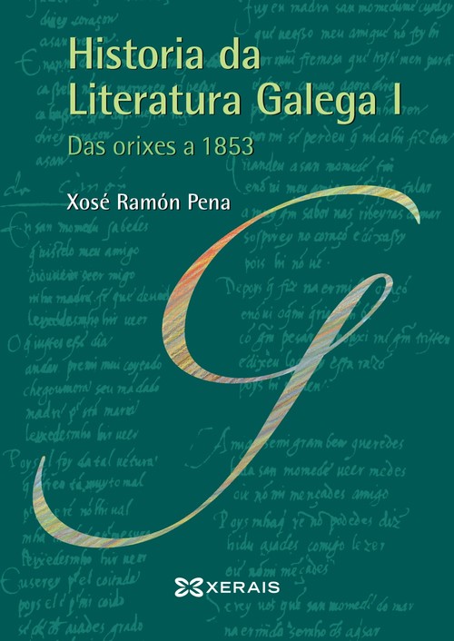 HISTORIA DA LITERATURA GALEGA I DAS ORIXES A 1853