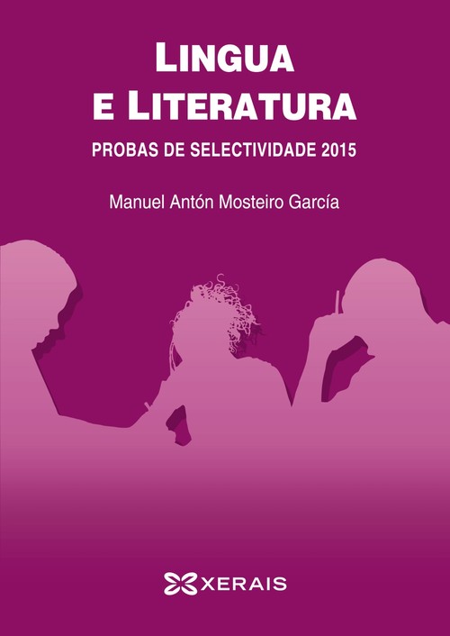 LINGUA E LITERATURA, PROBAS DE SELECTIVIDADE 2015