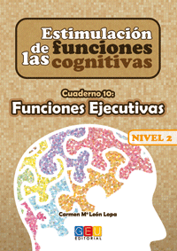 ESTIMULACION FUNCIONES COGNITIVAS 2 CUAD.10 FUNC.EJECUTIVAS