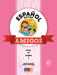 ESPA�OL ENTRE AMIGOS NIVEL A2 CURSO 3