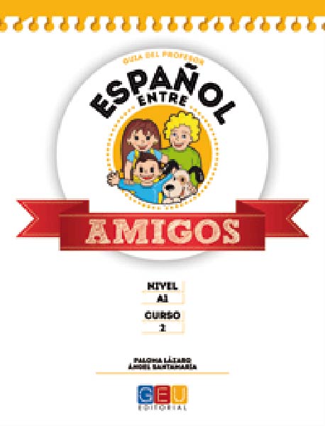ESPA�OL ENTRE AMIGOS 2, NIVEL A1. GUIA DEL PROFESOR