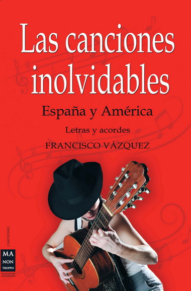 CANCIONES INOLVIDABLES, LAS. ESPA�A Y AMERICA
