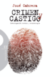 CRIMEN Y CASTIGO-INVESTIGACION FORENSE Y CRIMINOLOGIA