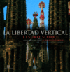 LIBERTAD VERTICAL,LA-CONVERSACIONES SOBRE LA SAGRADA FAMILIA