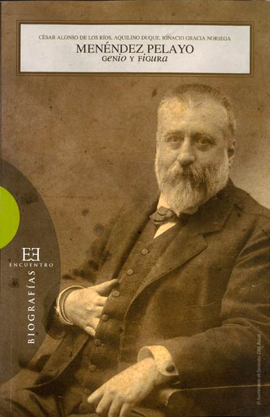 MENENDEZ PELAYO-GENIO Y FIGURA