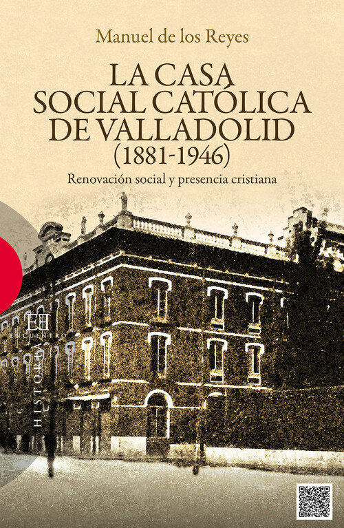 CASA SOCIAL CATOLICA DE VALLADOLID (1881-1946)