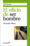 OFICIO DE SER HOMBRE,EL