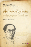 ANTONIO MACHADO EL LARGO PEREGRINAR HACIA EL MAR