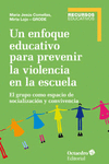 UN ENFOQUE EDUCATIVO PARA PREVENIR LA VIOLENCIA EN LA ESCUE