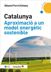 CATALUNYA, APROXIMACIO A UN MODEL ENERGETIC SOSTENIBLE
