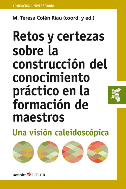 RETOS Y CERTEZAS EN LA CONSTRUCCION DEL CONOCIMIENTO PRACTI