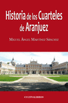 HISTORIA DE LOS CUARTELES DE ARANJUEZ