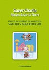 SUPER CHARLIE, MISION: SALVAR LA TIERRA